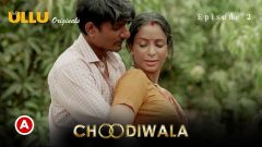 Choodiwala Part-1 Episodes 2 – Ullu Web Series