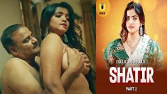 Shatir Part 02 – E07 – 2025 – Hindi Hot Web Series – Ullu