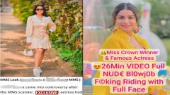 Miss State Crown Winner Actress Mms – Scandal Fucking Riding & Blowjob with Full Face