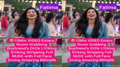 Pakistani Nri Fatima Enters Room Grabbing – Boyfriend’s Dickk Giving Amazing Blowjob